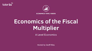 Explaining the Fiscal Multiplier  A Level and IB Economics [upl. by Arim631]