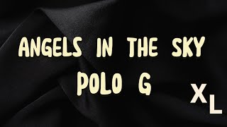 Polo G  Angels In The Sky  Xtra Lyrics [upl. by Aneger]