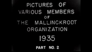 Pictures of Various Member of The Mallinckrodt Organization Part No 2 1935 [upl. by Leumek]