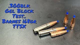 300 Blackout Gel Block Testing with the Barnes 168gr TTSX All Copper Polymer Tipped Bullets [upl. by Schuyler771]