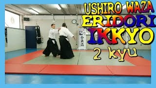 â›©ï¸ aÃ¯kido techniques  USHIRO WAZA  ERIDORI IKKYO  OMOTE  URA ðŸ”¥   2 kyu  test  025 [upl. by Ahsitruc]