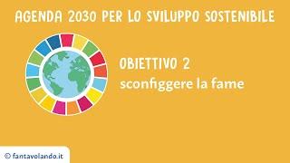 Agenda 2030 obiettivo 2 [upl. by Mast991]