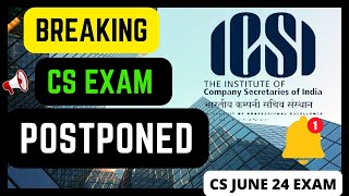 Will ICSI Postponed CS Exam June 2024 After ICAI CA Exam Revised Schedule [upl. by Lonne15]