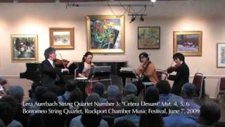 Auerbach Quartet No 3 quotCetera desuntquot Mvts 456 Borromeo Quartet Rockport Mass June 7 2009 [upl. by Kern594]