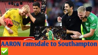 🔴RAMSDALE✅Southampton are in for signing ARSENAL goalkeeper agreement on going LATEST NEWS TODAY🔥 [upl. by Tullius208]