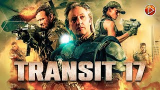 TRANSIT 17 🎬 Exclusive Full Action Movie Premiere 🎬 English HD 2023 [upl. by Clo274]