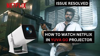 Wzatco Yuva Go Projector Netflix issue fixed ✅ wzatcoyuvago projectorunboxing amazon [upl. by Pascia]