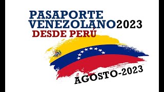 TRÁMITE PASAPORTE VENEZOLANO DESDE PERÚ AGOSTO 2023  Mi experiencia pasaportevenezolano2023 [upl. by Randolph]