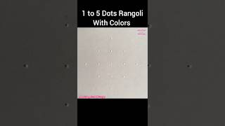 1 to 5 Dots Colour Rangoli Colorful Kolam Muggulu Design Rangoli Kolam Muggulu Shorts [upl. by Aicilihp]