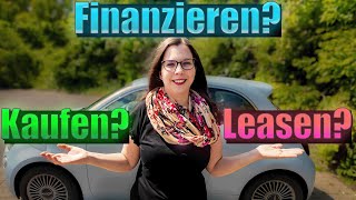 Mein nächstes Elektroauto Kaufen Leasen oder Finanzieren [upl. by Clotilde44]