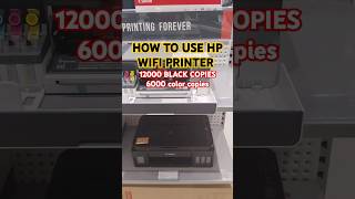 HOW TO USE HP WIFI PRINTER 12000 BLACK COPIES 6000 COLOR COPIES WITH SCAN wifiprinter usbprinter [upl. by Hey391]