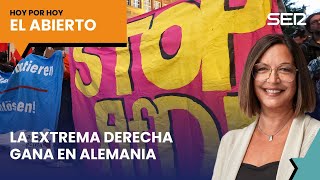 La fuerza de la ultraderecha en Alemania y el deterioro de la democracia  ElAbierto 02092024 [upl. by Rodl220]