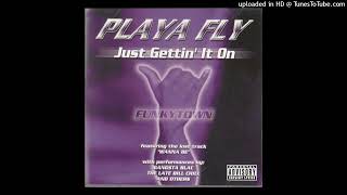 Playa Fly Gettin It On Outro [upl. by Dulcea]