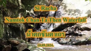 Namtok Chan Ta Then Waterfall 2024 Si Racha [upl. by Artinak]