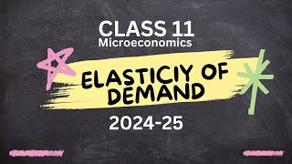 ELASTICITY OF DEMAND  CLASS 11  MICROECONOMICS [upl. by Vod]