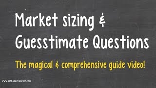 Marketsizing amp Guesstimate questions  Not as hard as you think [upl. by Amles527]