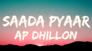 AP Dhillon  Saada pyaar Lyrics video [upl. by Etiam7]