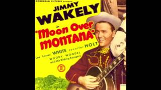 Jimmy Wakely Moon Over Montana [upl. by Gannie]