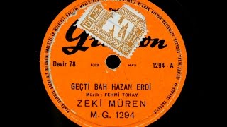 Zeki Müren  Geçti bahar hazan erdi bu yerde  GERÇEK TAŞ PLAK KAYDI [upl. by Ntisuj]