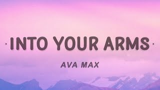 Ava Max  Into Your Arms Remix  Lyrics [upl. by Monney]