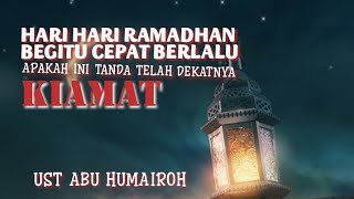 RAMADHAN BEGITU CEPAT BERLALU APAKAH INI TANDA DEKATNYA KIAMAT [upl. by Lyckman]