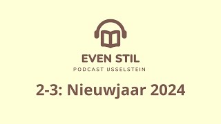 Podcast 23  Nieuwjaar 2024  ds J IJsselstein [upl. by Schou]