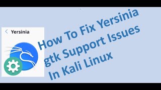 How To Fix Yersinia gtk support In Kali Linux 2024 [upl. by Jobyna511]