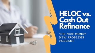 Cashing Out Home Equity Without Selling HELOC vs Refi [upl. by Allistir941]