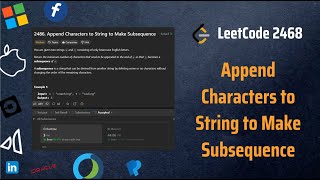 ✅ Append Characters to String to Make Subsequence  LeetCode 2486 Two Pointers Explained in Detail [upl. by Alliw]