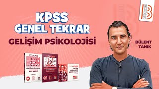 Gelişim Psikolojisi  Tek Videoda Genel Tekrar  Bülent Tanık  KPSS 2024 [upl. by Hareema]