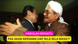 PAS BAKAL BERSAMA DENGAN DAP SEMULA Kalau ini berlaku habislah BERSATU [upl. by Airdnassac]