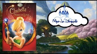 Disneyphile  110  Clochette et la Pierre de Lune [upl. by Entruoc118]