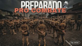 RP39  PREPARADO PRO COMBATE  SARGENTO NANTES  RAP POLICIAL 2024 [upl. by Ogires]