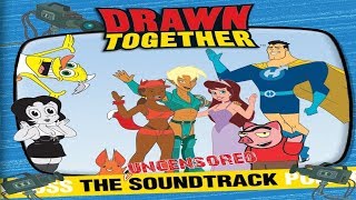 Drawn Together OST Romance Song [upl. by Cram]