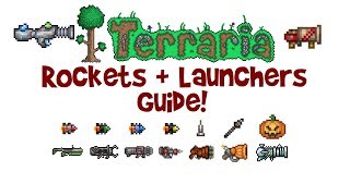 Terraria Rockets amp Launchers Guide AllBest Weapons All Platforms 124 amp 13 [upl. by Hammond]