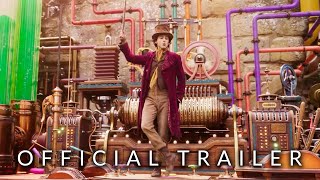 Wonka  Official Trailer 2 2023 [upl. by Kilmarx829]