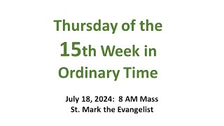 July 18 2024 Mass [upl. by Etiuqram]