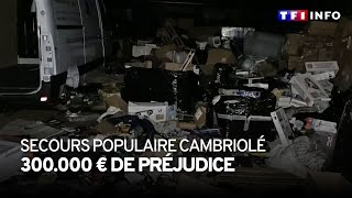 Un entrepôt du Secours populaire cambriolé 300000 euros de préjudice [upl. by Sillyhp]