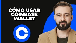 Cómo usar Coinbase Wallet [upl. by Stranger353]