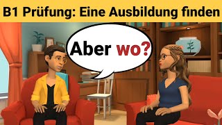 Mündliche Prüfung Deutsch B1  Gemeinsam etwas planenDialog sprechen Teil 3 Ausbildung finden [upl. by Basir]