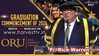 Message By Pr Rick Warren ll ORU GRADUATION COMMENCEMENT 2024 [upl. by Noy]