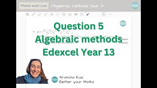 Mixed questions 1 Algebraic methods Question 5 Year 13 [upl. by Anairda668]