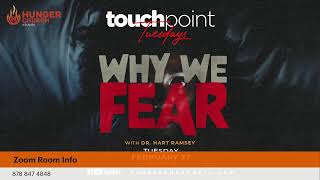 TouchPoint Tuesday  Why We Fear [upl. by Tremayne]