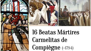 Las 16 Mártires carmelitas descalzas de Compiègne [upl. by Erodeht]