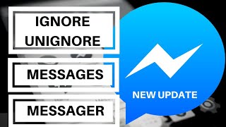 How to Ignore Messages and Unignore Messages on Messenger  New Update [upl. by Lytsirk81]