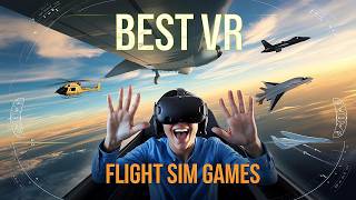 10 Best VR Flight Simulator Games to play in 2024 [upl. by Yenot]