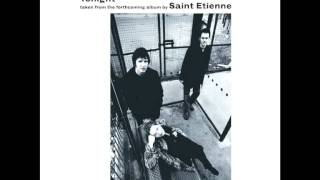 Saint Etienne  Tonight [upl. by Ferullo]