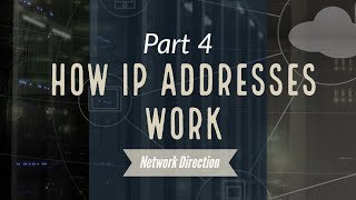 How IP Addresses Work  Network Fundamentals Part 4 [upl. by Liagaba]