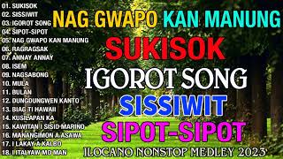 MOST REQUESTED ILOKANO BALSE NONSTOP MEDLEY 2024  ILOCANO LOVE SONGS 💃💃 SUKISOK  SISSIWIT [upl. by Longtin690]