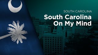 State Song of South Carolina  South Carolina On My Mind [upl. by Nosloc45]